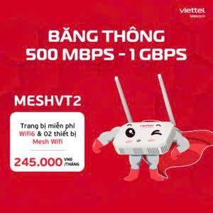Gói Cước MeshVT2 – Wifi6 Viettel – Tốc độ 500 Mbp/s